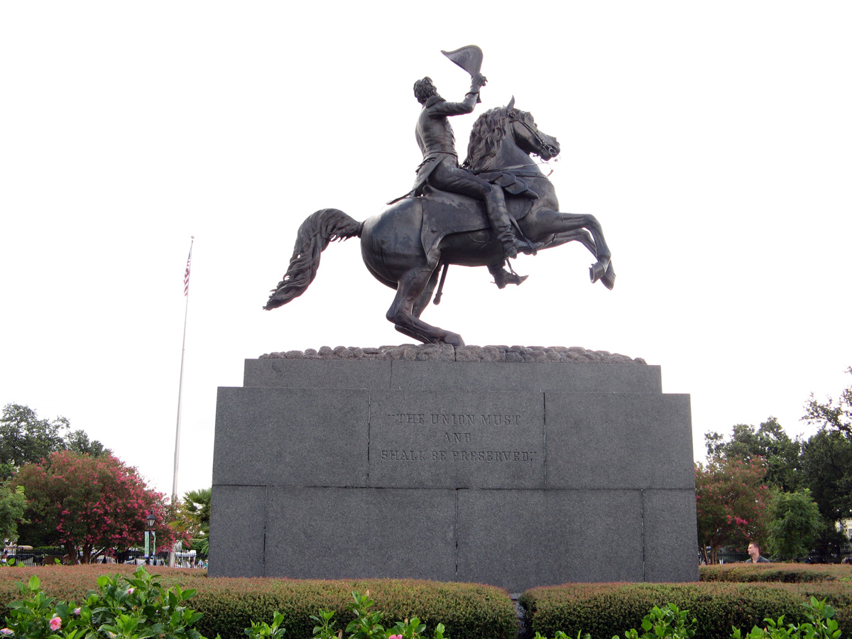 New Orleans, Andrew Jackson "The Union Must and Shall be Preserved"
