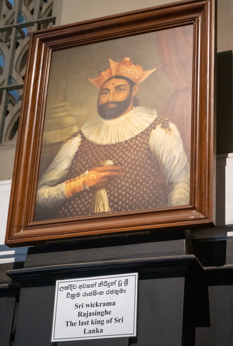 Colombo National Museum, Last King of Sri Lanka (~1815)