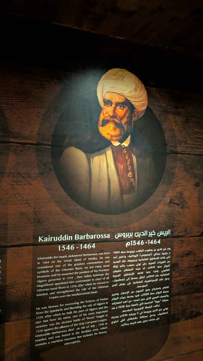 Algiers: Rais Museum, Kairuddin Barbarossa (1478-1546) Definitely Not-a-Pirate.  He rose to command the Ottoman Navy